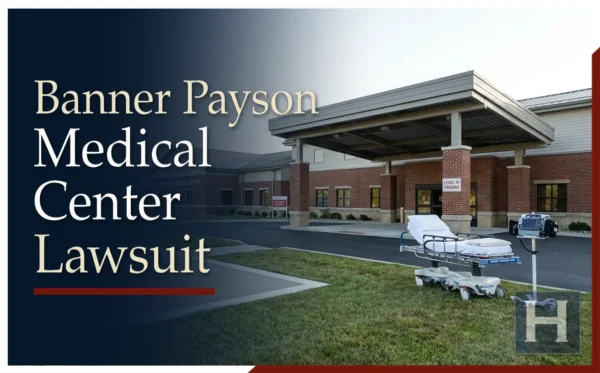 Leading Banner Payson Medical Center malpractice lawyer.
