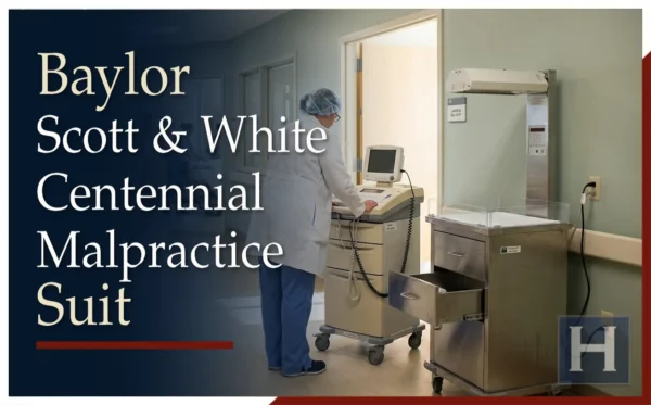 Abogado líder en negligencia médica en Frisco para Baylor Scott & White Medical Center Centennial Texas,.