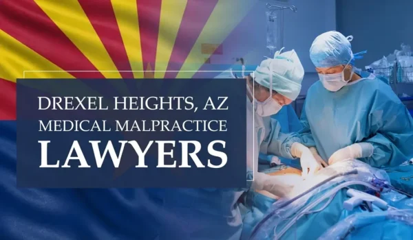 The State flag of Arizona blending into a healthcare setting in Drexel Heights where medical negligence has occurred, depicting the need for Medical Malpractice Lawyers to help patients harmed by medical professionals and healthcare facilities.