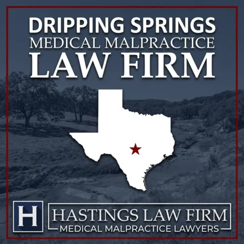 Best Medical Malpractice Attorneys in Dripping Springs Texas A landscape scene of Dripping Springs Texas. A red star pinpoints the location where local Medical Malpractice Lawyers have helped injured patients. The Hastings Law Firm logo appears at the bottom.