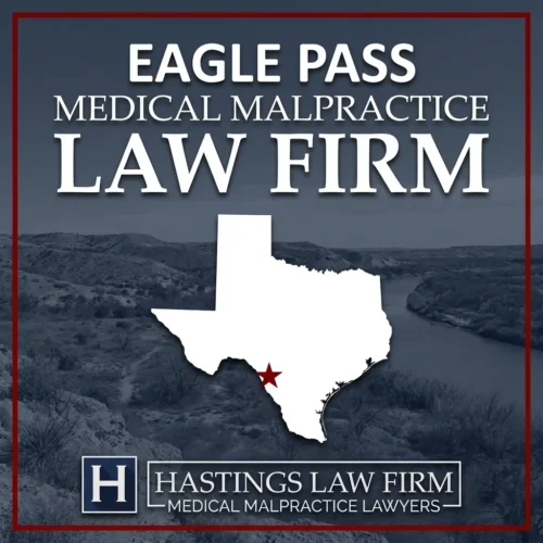 Best Medical Malpractice Attorneys in Eagle Pass Texas A landscape scene of Eagle Pass Texas. A red star pinpoints the location where local Medical Malpractice Lawyers have helped injured patients. The Hastings Law Firm logo appears at the bottom.