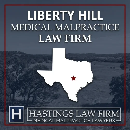 Best Medical Malpractice Attorneys in Liberty Hill Texas A landscape scene of Liberty Hill Texas. A red star pinpoints the location where local Medical Malpractice Lawyers have helped injured patients. The Hastings Law Firm logo appears at the bottom.