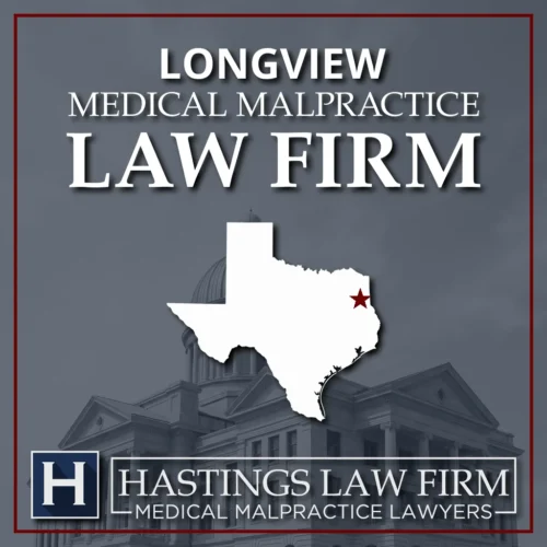 Texas Mapa que indica Longview, donde los abogados de negligencia Hastings Law Firm médica representan a pacientes lesionados en casos de litigios relacionados con la atención sanitaria
