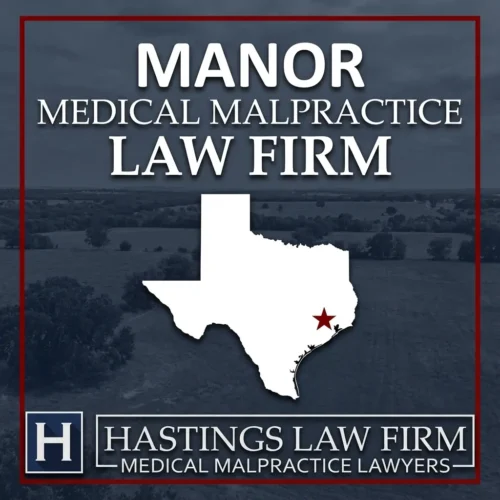 Best Medical Malpractice Attorneys in Manor Texas A landscape scene of Manor Texas. A red star pinpoints the location where local Medical Malpractice Lawyers have helped injured patients. The Hastings Law Firm logo appears at the bottom.