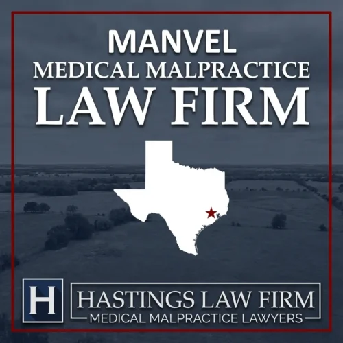 Best Medical Malpractice Attorneys in Manvel Texas A landscape scene of Manvel Texas. A red star pinpoints the location where local Medical Malpractice Lawyers have helped injured patients. The Hastings Law Firm logo appears at the bottom.