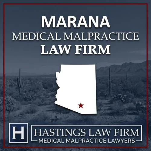 Best Medical Malpractice Attorneys in Marana Arizona A landscape scene of Marana Arizona. A red star pinpoints the location where local Medical Malpractice Lawyers have helped injured patients. The Hastings Law Firm logo appears at the bottom.