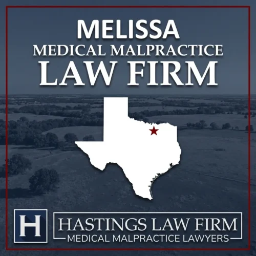 Best Medical Malpractice Attorneys in Melissa Texas A landscape scene of Melissa Texas. A red star pinpoints the location where local Medical Malpractice Lawyers have helped injured patients. The Hastings Law Firm logo appears at the bottom.