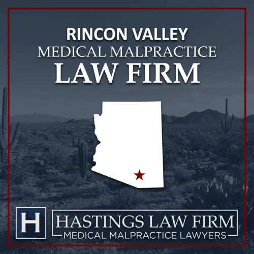 Best Medical Malpractice Attorneys in Rincon Valley Arizona A landscape scene of Rincon Valley Arizona. A red star pinpoints the location where local Medical Malpractice Lawyers have helped injured patients. The Hastings Law Firm logo appears at the bottom.