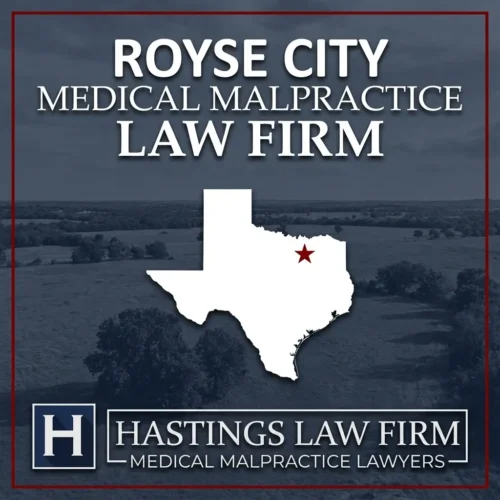 Los mejores abogados de negligencia médica en Royse City Texas Una escena de paisaje de Royse City Texas. Una estrella roja señala el lugar donde los abogados locales de negligencia médica han ayudado a los pacientes lesionados. Logo The Hastings Law Firm aparece en la parte inferior.