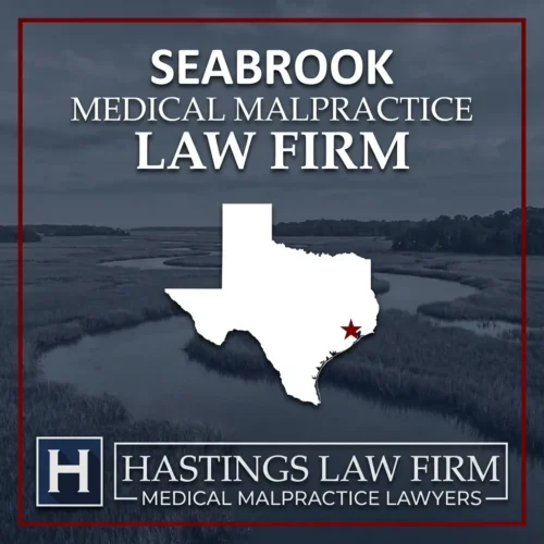 Best Medical Malpractice Attorneys in Seabrook Texas A landscape scene of Seabrook Texas. A red star pinpoints the location where local Medical Malpractice Lawyers have helped injured patients. The Hastings Law Firm logo appears at the bottom.