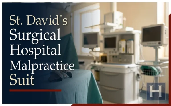 Abogado líder en negligencia médica en St. David's Surgical Hospital en Austin Texas.