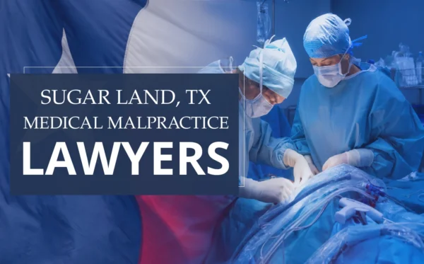 El mejor abogado de negligencia médica en Sugar Land Texas