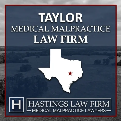 Best Medical Malpractice Attorneys in Taylor Texas A landscape scene of Taylor Texas. A red star pinpoints the location where local Medical Malpractice Lawyers have helped injured patients. The Hastings Law Firm logo appears at the bottom.