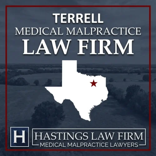 Best Medical Malpractice Attorneys in Terrell Texas A landscape scene of Terrell Texas. A red star pinpoints the location where local Medical Malpractice Lawyers have helped injured patients. The Hastings Law Firm logo appears at the bottom.