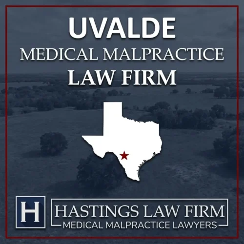 Best Medical Malpractice Attorneys in Uvalde Texas A landscape scene of Uvalde Texas. A red star pinpoints the location where local Medical Malpractice Lawyers have helped injured patients. The Hastings Law Firm logo appears at the bottom.