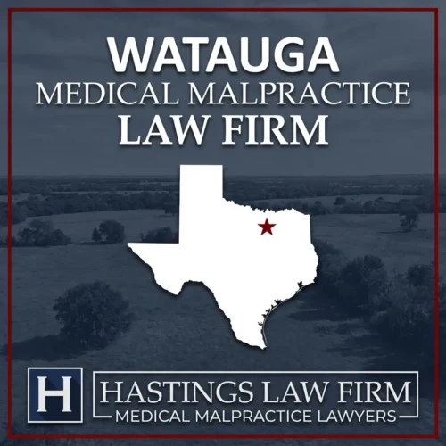 Best Medical Malpractice Attorneys in Watauga Texas A landscape scene of Watauga Texas. A red star pinpoints the location where local Medical Malpractice Lawyers have helped injured patients. The Hastings Law Firm logo appears at the bottom.