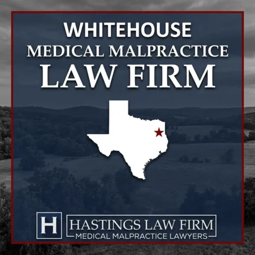 Best Medical Malpractice Attorneys in Whitehouse Texas A landscape scene of Whitehouse Texas. A red star pinpoints the location where local Medical Malpractice Lawyers have helped injured patients. The Hastings Law Firm logo appears at the bottom.